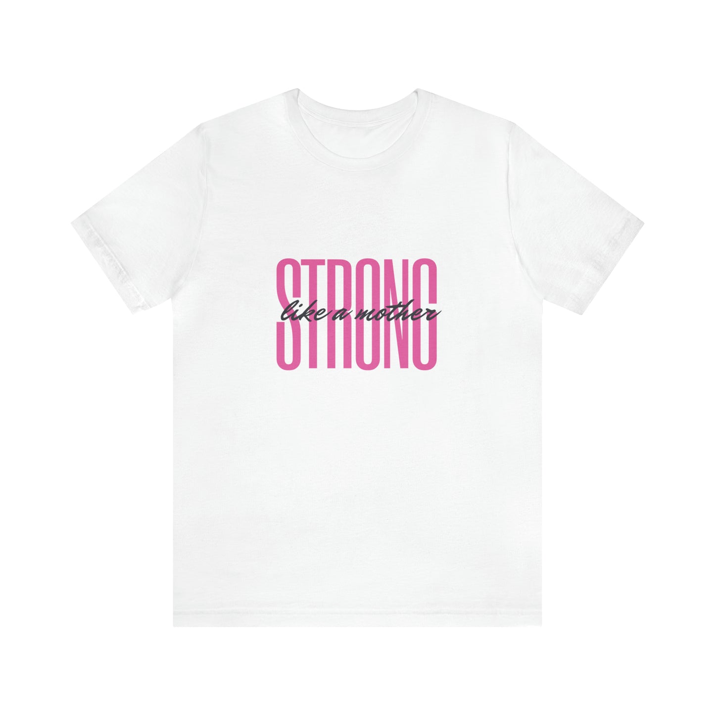 Strong Like a Mother Tee