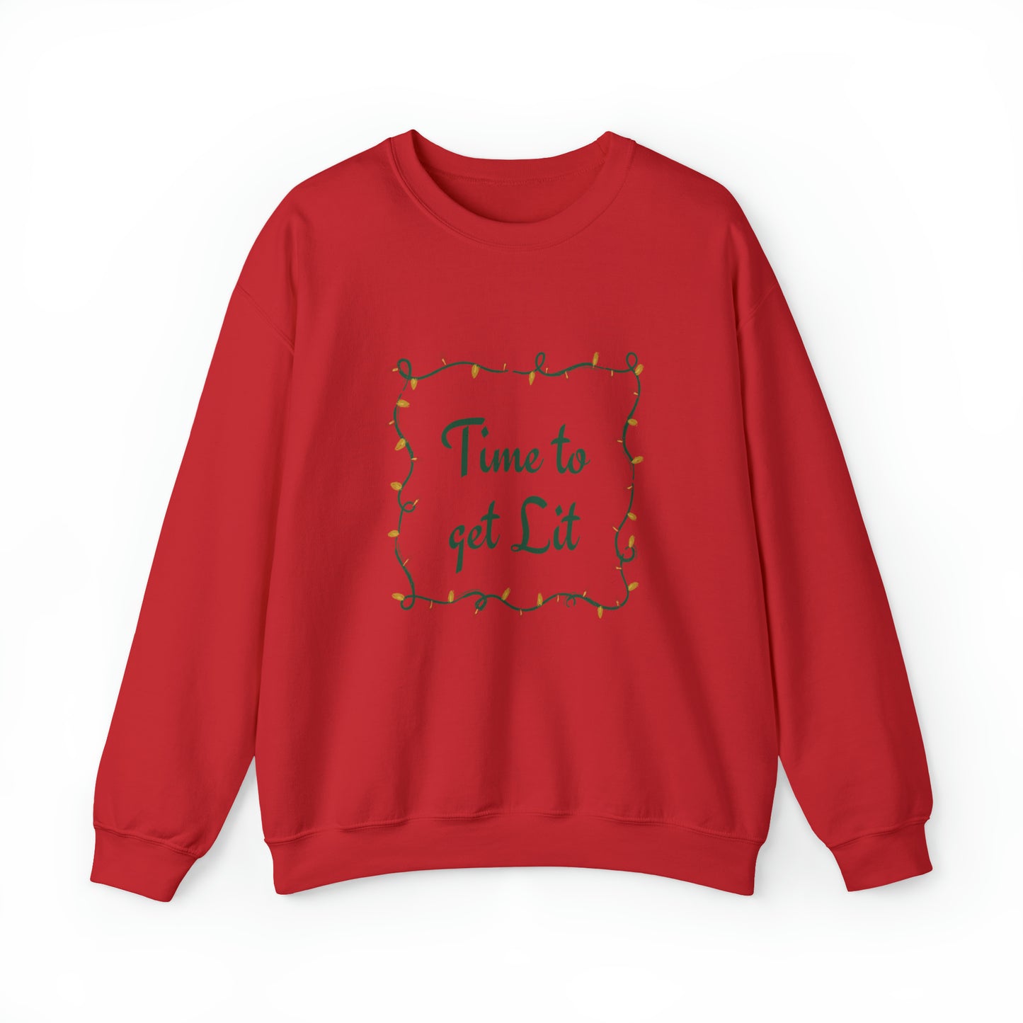 Time to get Lit Sweatshirt