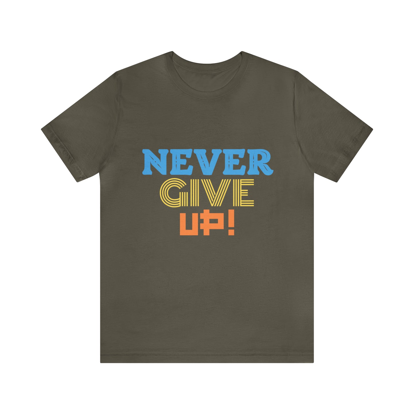 Never Give Up! Tee