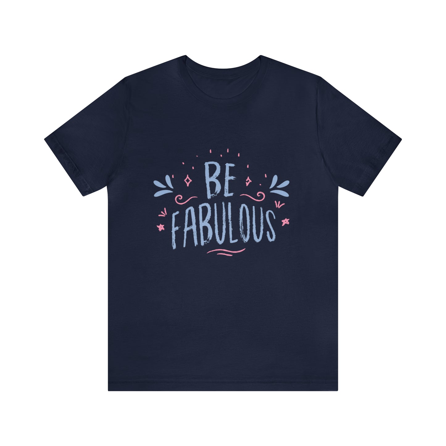 Be Fabulous Tee