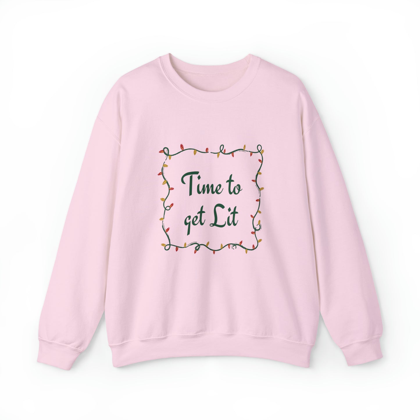 Time to get Lit Sweatshirt