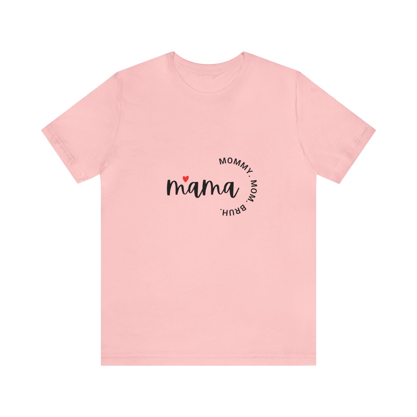 Mama Bruh Tee
