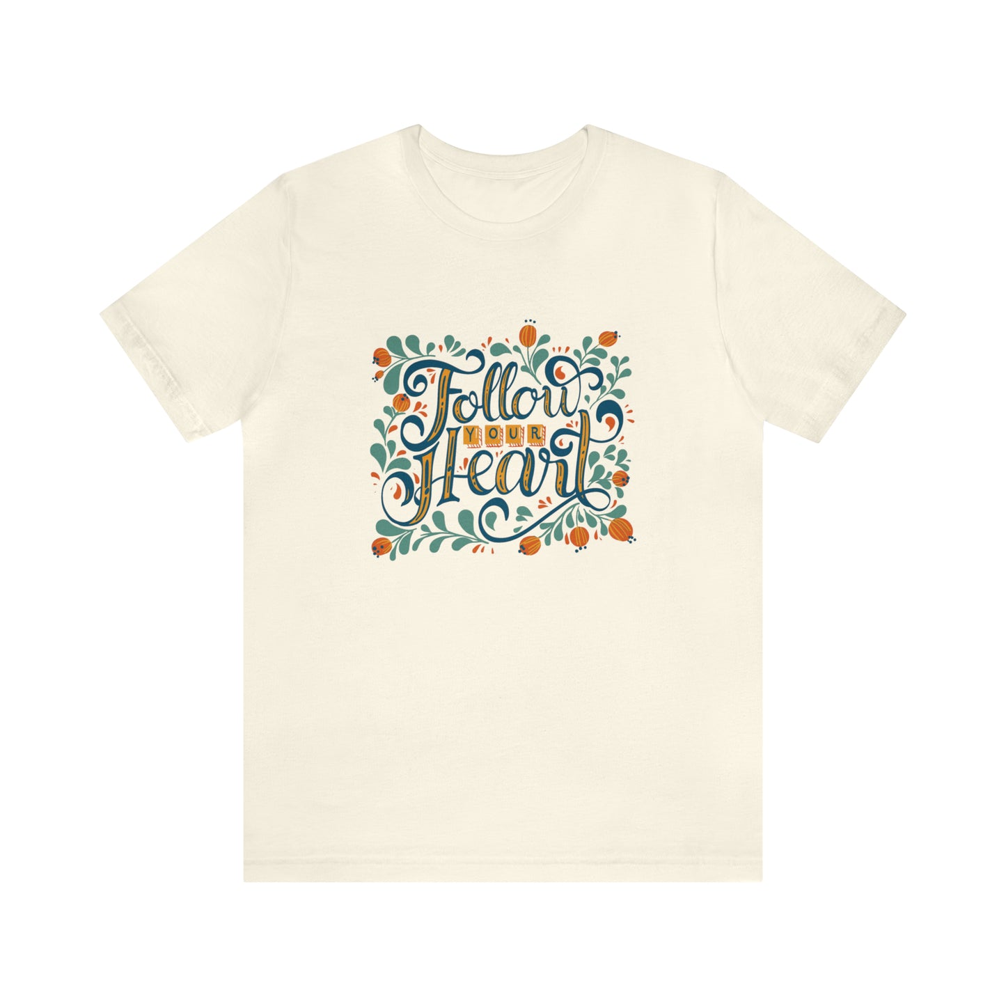 Follow Your Heart Tee