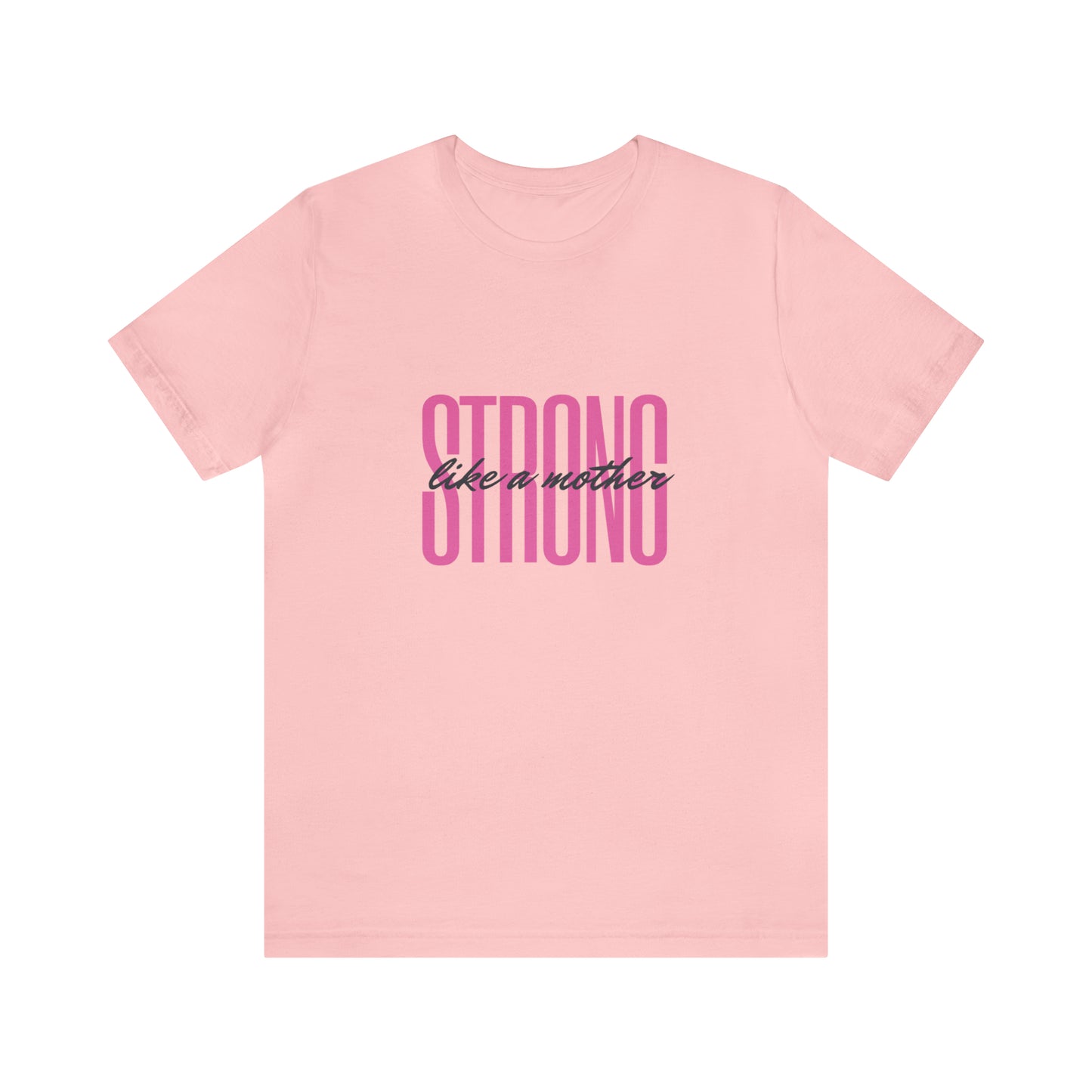 Strong Like a Mother Tee