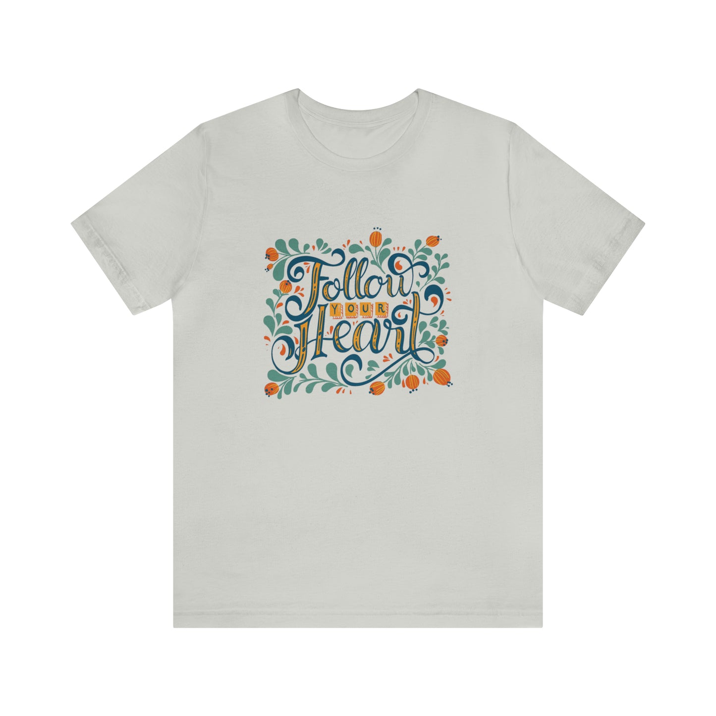 Follow Your Heart Tee