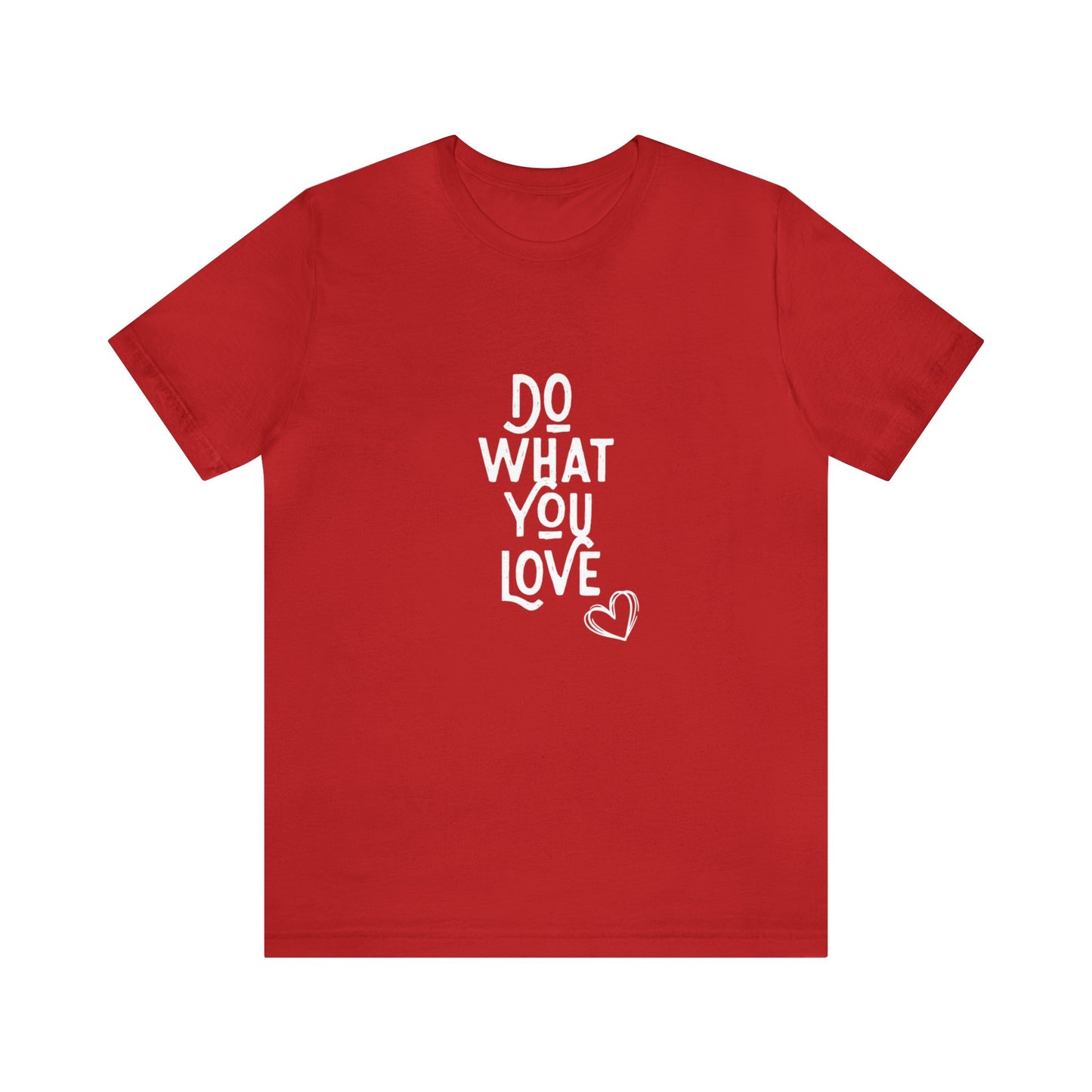 Do What You Love Tee