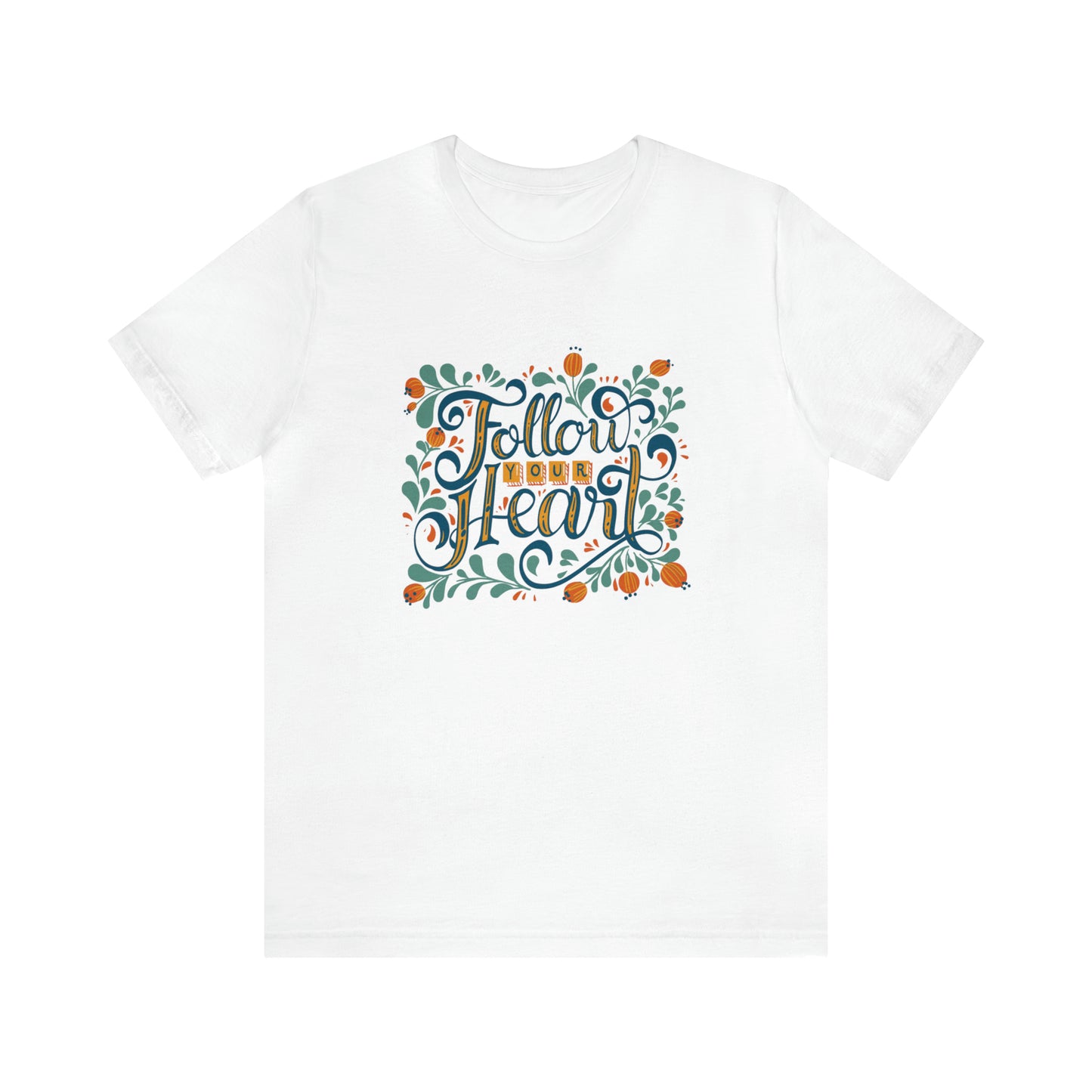 Follow Your Heart Tee