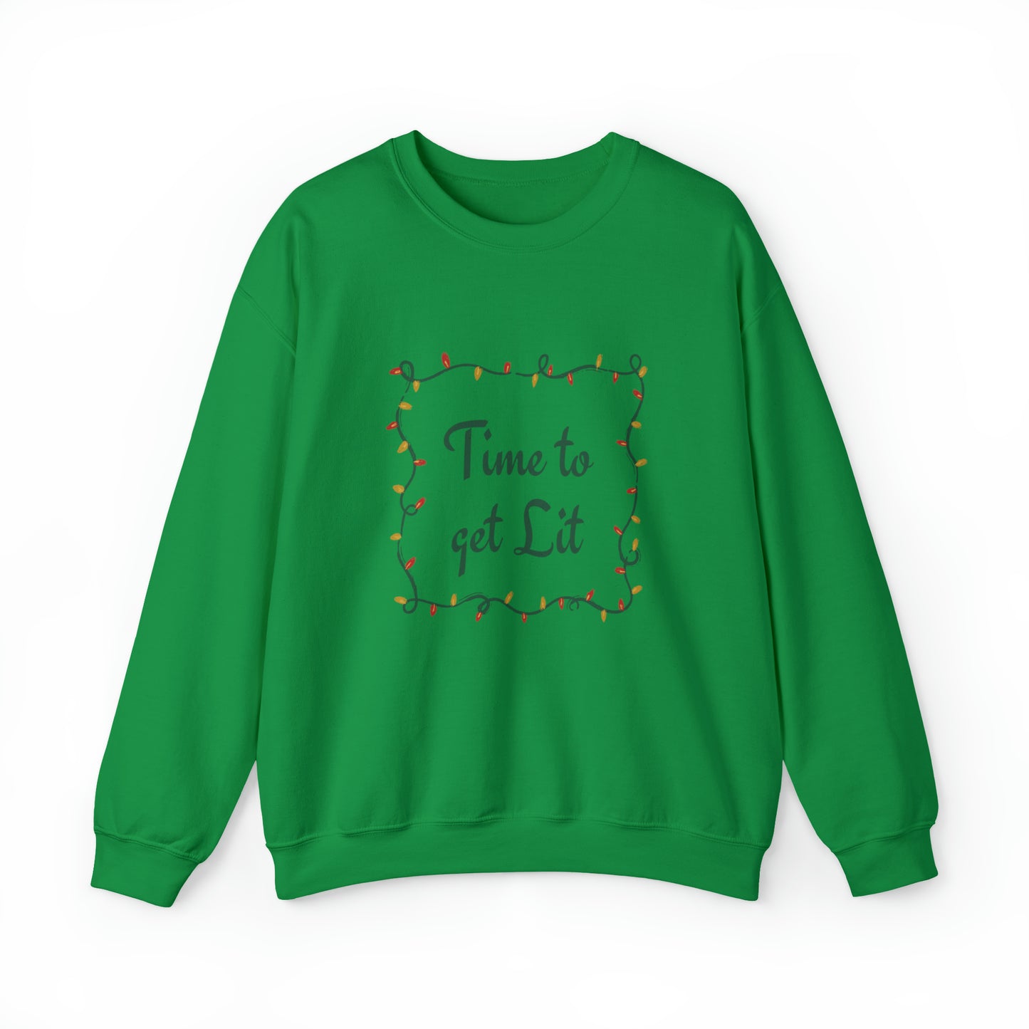Time to get Lit Sweatshirt
