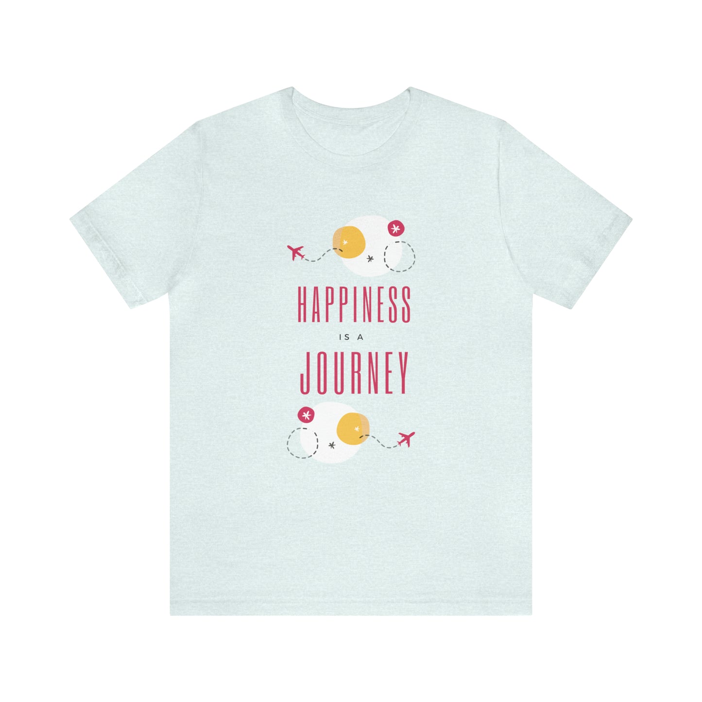 Happiness is a Journey Tee