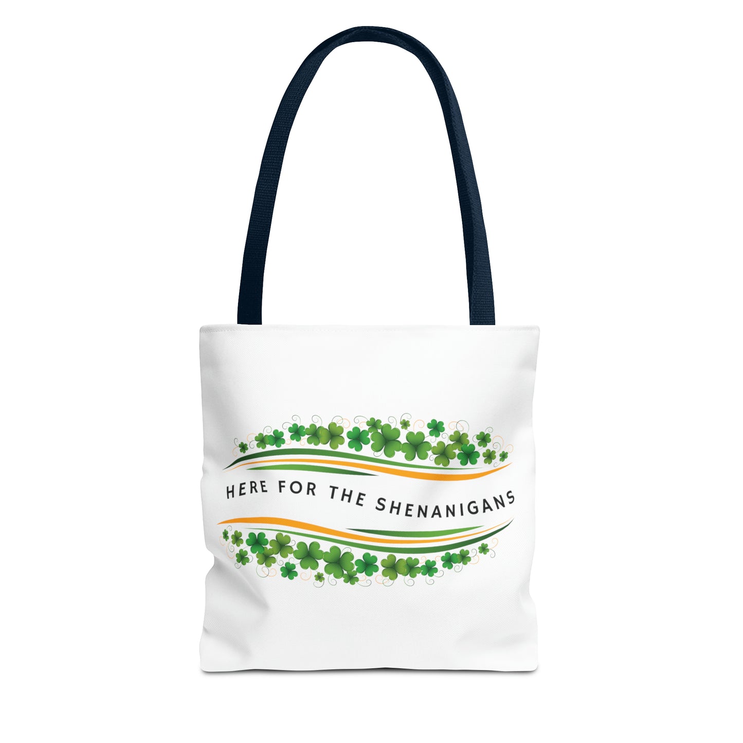 Here for the Shenanigans Tote Bag