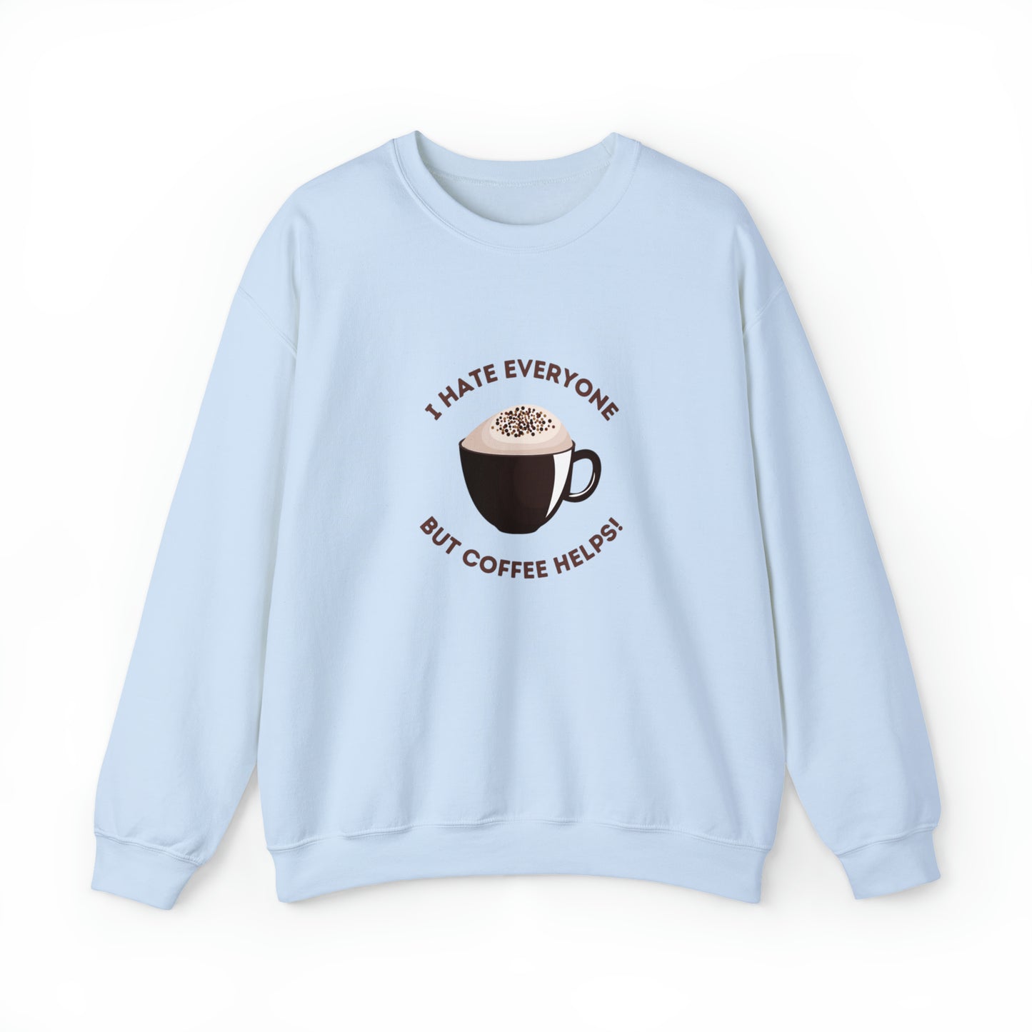 Coffee Helps! Sweatshirt